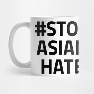 Stop Asian Hate, Asian lives matter stop aapi hate Mug